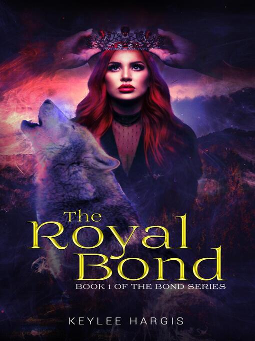 Title details for The Royal Bond by Keylee C Hargis - Available